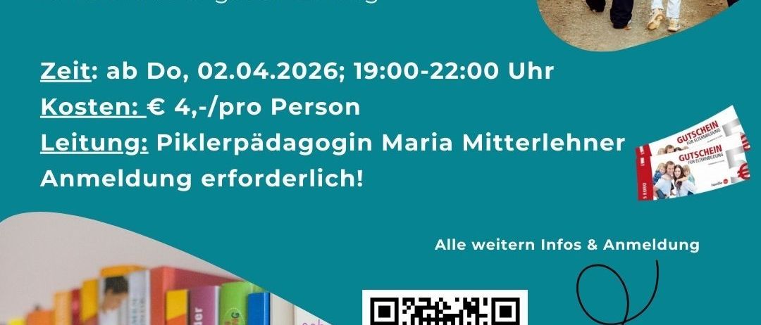 Plakat für einen geführten Spaziergang vom liebevollen Elternhaus zur Kinderbetreuungseinrichtung am 2. April 2026 von 19:00 bis 22:00 Uhr. Kosten betragen 4 Euro pro Person. Geführt von Pikler-Pädagogin Maria Mitterlehner. Anmeldung erforderlich. QR-Code für weitere Informationen.