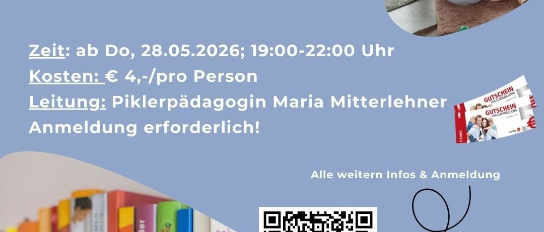 Ein Bild bewirbt eine Veranstaltung für Kinderbetreuung. Es ist ein Workshop für alleinerziehende Eltern am 28.05.2026 von 19:00 bis 22:00 Uhr. Die Kosten betragen €4 pro Person. Die Leiterin ist Maria Mitterlehner. Anmeldung erforderlich. Es gibt einen QR-Code und eine Website für weitere Informationen.