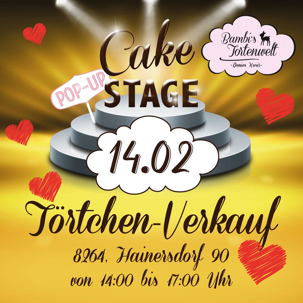 Ein Plakat für eine Kuchen-Pop-Up-Bühnenveranstaltung, geplant für den 14. Februar. Es zeigt einen Kuchenstand, ein Schild mit der Aufschrift 'POP-UP BÜHNE' und den Veranstaltungsort in 8264, Hainersdorf 90. Die Veranstaltung läuft von 14:00 Uhr bis 17:00 Uhr.