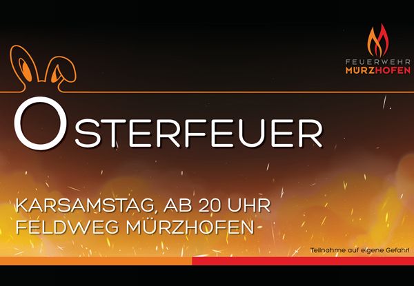 Plakat für die Sternfeuer-Veranstaltung in Murzhofen. Es steht 'Sternfeuer, Karsamstag, 20:00, Feldweg Murzhofen'. Das Plakat hat ein Flammenlogo und einen feuerigen Hintergrund.