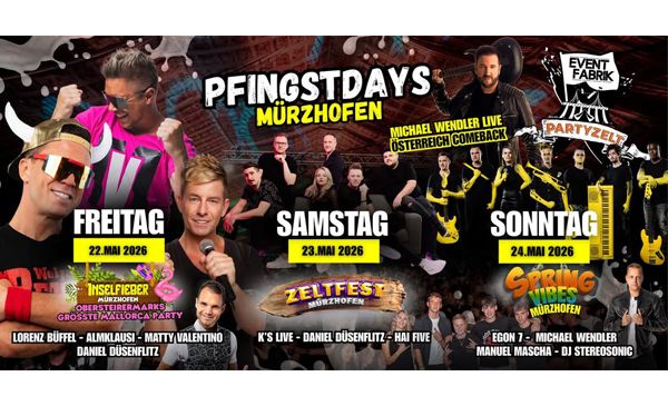 Ein Werbeplakat für Pfingstdays in Murzhofen mit Terminen für Freitag, Samstag und Sonntag im Jahr 2026. Es enthält Künstler wie Michael Wendler und Spring Vibes.