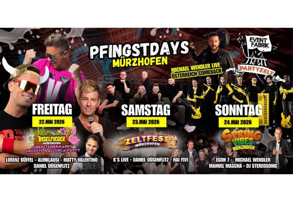 Ein Werbeplakat für Pfingstdays in Murzhofen mit Terminen für Freitag, Samstag und Sonntag im Jahr 2026. Es enthält Künstler wie Michael Wendler und Spring Vibes.