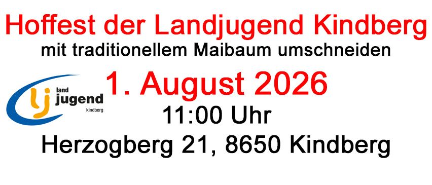 Ein Plakat für das traditionelle Maibaum-Umschneiden der Landjugend Kindberg am 1. August 2026 um 11:00 Uhr in Herzogberg 21, 8650 Kindberg. Das Logo zeigt ein stilisiertes 'LJ' mit 'Kindberg' darunter.