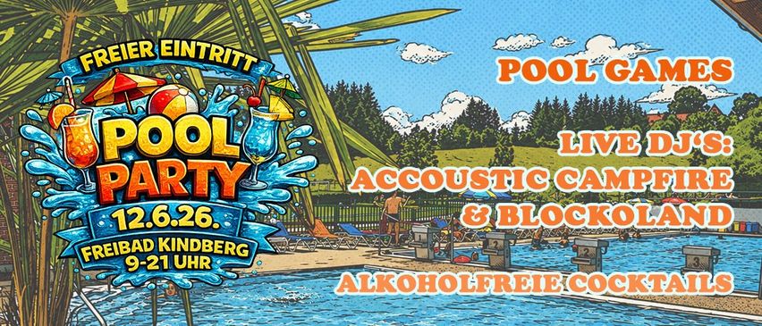 Poolparty-Eventplakat. Datum: 12.6.26. Zeit: 9-21 Uhr. Ort: Bad Kindberg. Live-akustische Musik, Blockparty, alkoholfreie Cocktails.