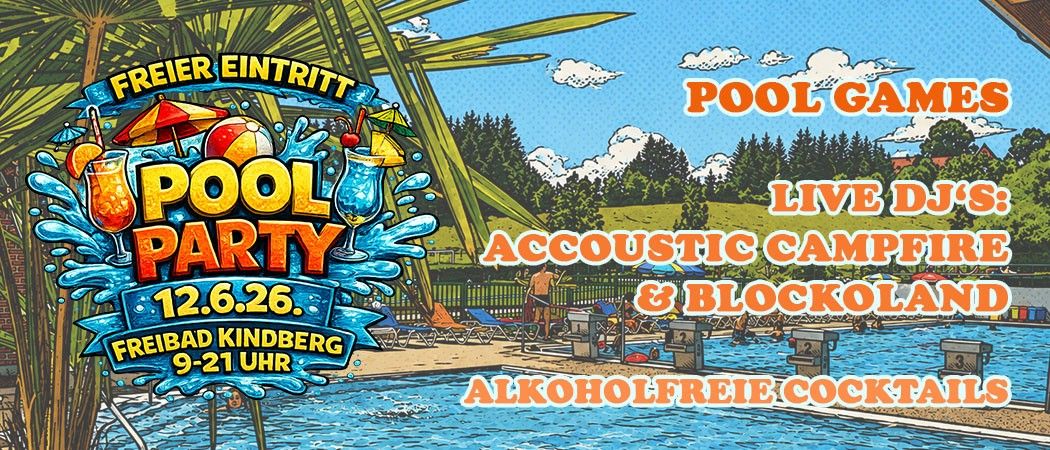 Poolparty-Eventplakat. Datum: 12.6.26. Zeit: 9-21 Uhr. Ort: Bad Kindberg. Live-akustische Musik, Blockparty, alkoholfreie Cocktails.