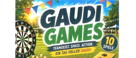 Ein Poster bewirbt Gaudi Games mit einem Dartboard und Cornhole und dem Slogan 'Teamgeist. Spass. Action.' Es verspricht einen Tag voller Gaudi.