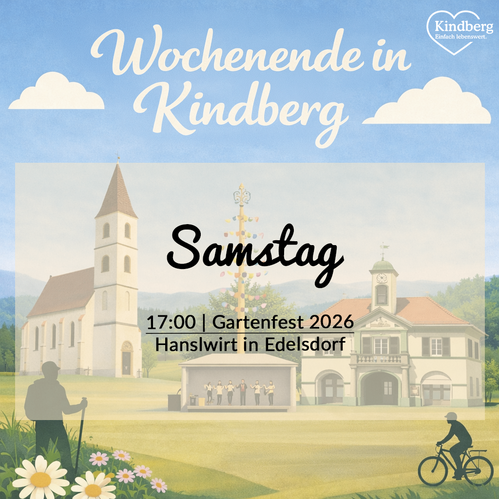 Eine Illustration eines Dorffestes mit einer Kirche, einer Gruppe von Menschen auf der Bühne und einer Person, die ein Fahrrad fährt. Der Text lautet 'Wochenende in Kindberg Samstag 17:00 Gartenfest 2026 Hanswirt in Edelsdorf'.