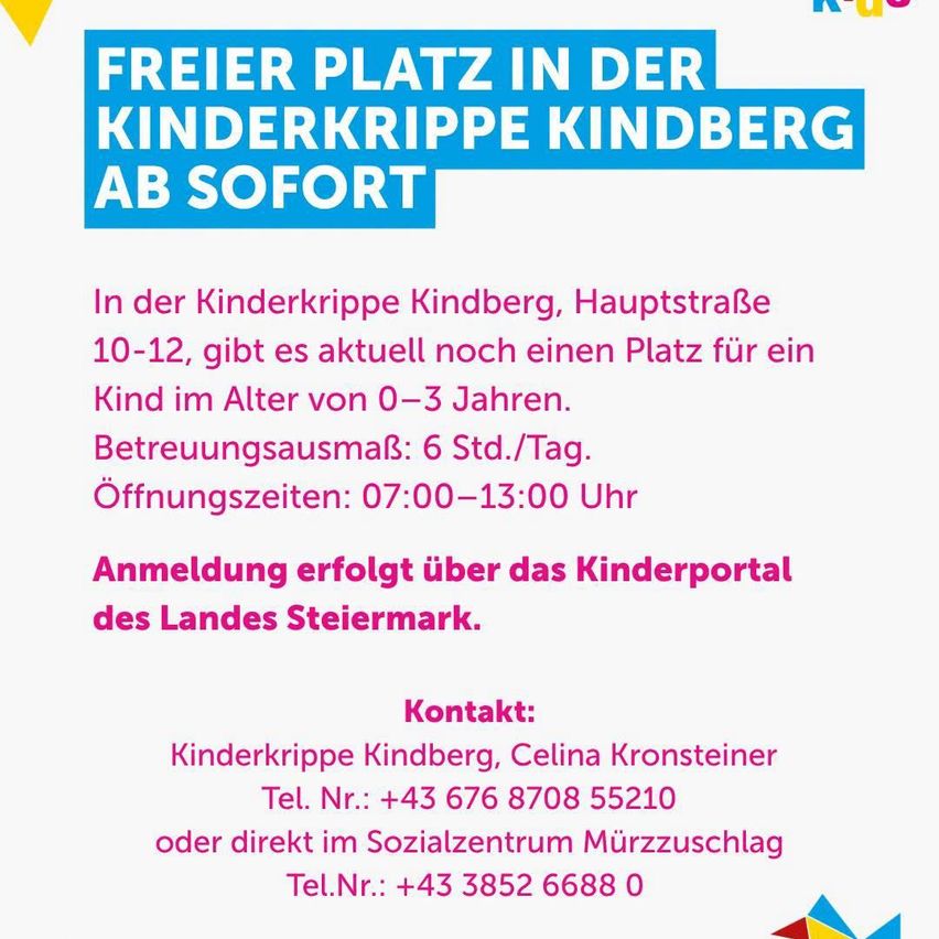 An advertisement for Kinderkrippe Kindberg, a childcare center in Hauptstraße 10-12, offering a spot for a child aged 0-3 years. Operating 6 days a week, open from 07:00 to 13:00. Contact via Kinderportal or directly at Sozialzentrum Murzzuschlag.