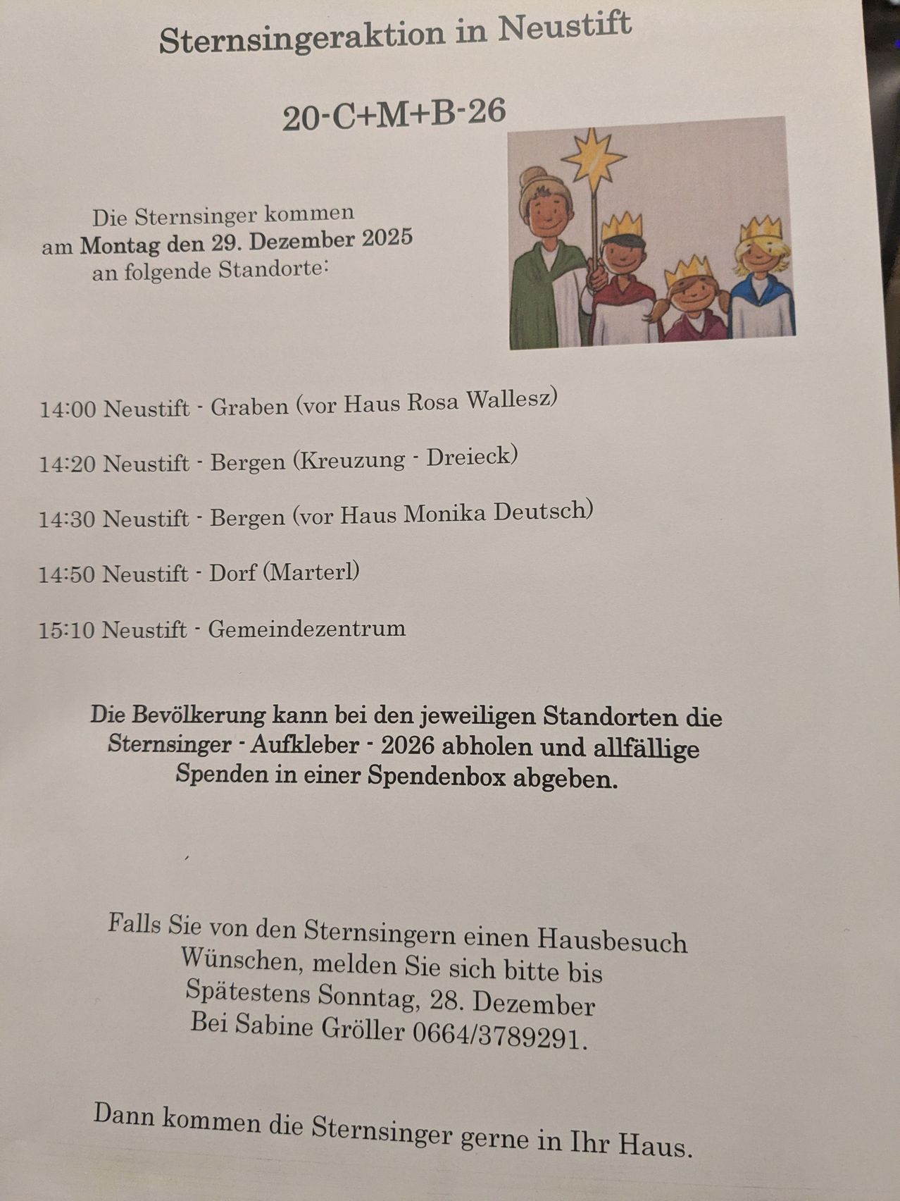 Ein Flugblatt mit dem Text 'Die Sternsinger kommen am Montag, 29. Dezember 2025'. Die Orte sind mit Zeiten aufgelistet: Neustift-Graben, Neustift-Bergen, Neustift-Bergen, Neustift-Dorf und Neustift-Gemeindezentrum. Die Öffentlichkeit kann die Sternsinger treffen und Spenden können in einen Spendenkasten gegeben werden. Für Hausbesuche kontaktieren Sie Sabine Gröller.