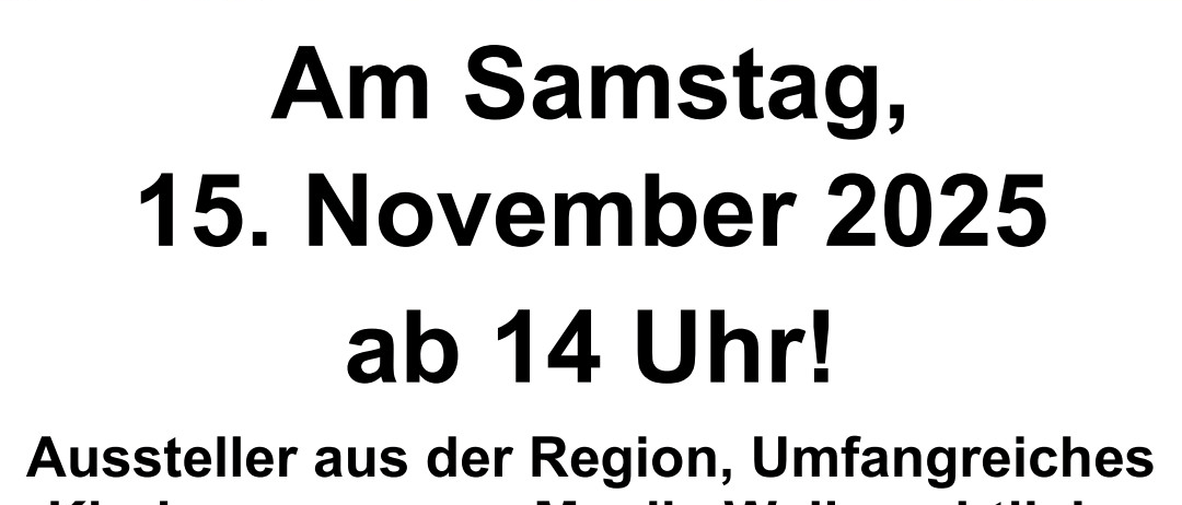 Am Samstag, 15. November 2025 ab 14 Uhr, gibt es eine Ausstellung mit lokalen Künstlern, ein umfassendes Kinderprogramm, Musik, weihnachtliche Friedenswanderung, Geschenke-Basteln, leckere Gerichte, Verkostungen, Maroni ...