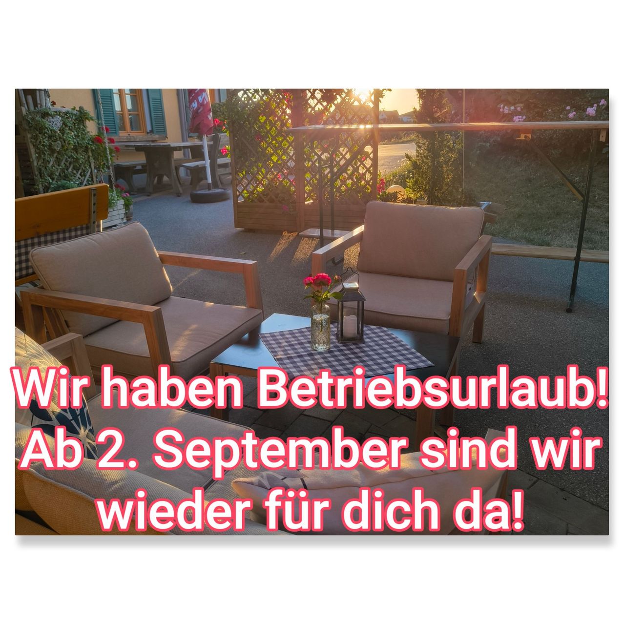 Outdoor seating area with two chairs and a table. A flower vase is on the table. The image has a message overlay stating 'We have operational leave! From September 2nd, we are back for you!' in red text.