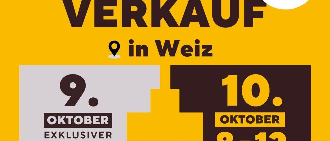 Plakat für Werksverkauf in Weiz, mit den Terminen 9. und 10. Oktober, VIP-Abend am 9. und Zeitrahmen 8-12 Uhr am 10. Anmeldung erforderlich.