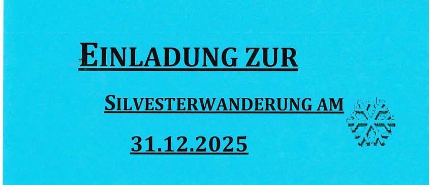 Der Wanderverein Sinabelkirchen lädt zur Silvesterwanderung am 31.12.2025 ein. Der blaue Hintergrund zeigt Schneeflocken und das Vereinslogo.