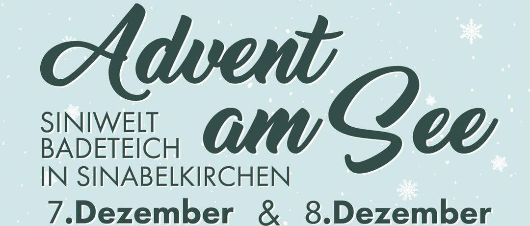 Sinwelt am See in Sinabelkirchen. 7. und 8. Dezember. Von 12-19 und 13-18 Uhr. Über 30 Aussteller, Alpaka Streichelzoo, Kerzen, Weihnachtsbaumverkauf, Glühweinstand, etc.