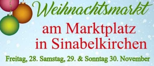 Weihnachtsmarkt am Marktplatz in Sinabelkirchen. Freitag, Samstag und Sonntag, 28., 29. und 30. November. Freitag ab 15:00 Uhr, Samstag & Sonntag ab 11:00 Uhr. Kunsthandwerk, kulinarische Angebote, Glühwein und Kinderprogramm.