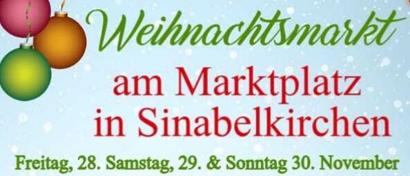 Plakat für einen Weihnachtsmarkt in Sinabelkirchen, Österreich. Er öffnet am Freitag, Samstag und Sonntag um 15 Uhr. Zum Angebot gehören Kunsthandwerk, kulinarische Angebote, Glühwein und ein Kinderprogramm.