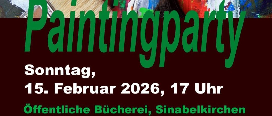 Plakat für eine Malparty am Sonntag, 15. Februar 2026, um 17 Uhr. Ort: Öffentliche Bücherei in Sinabelkirchen. Jeder kann malen. Das Malen der Nordlichter. Anmeldung unter 0664/377 34 90. Preis: 45 Euro pro Person. Dauer: ca. 2 Stunden. Materialien inklusive.