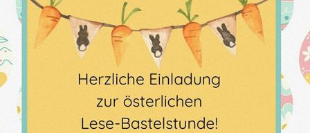 Ein gelbes Banner mit Osterdekorationen lädt zu einer Lesung ein. Es bietet Osterbücher, Kuchen und Bastelarbeiten zum Dekorieren der Häuser. Die Veranstaltung findet am 18. März 2026 von 16:00 bis 17:15 Uhr in der Öffentlichen Bücherei Sinabelkirchen statt.
