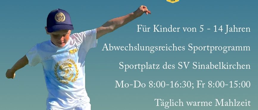 Plakat für ein Sportlager für Kinder im Alter von 5 bis 14 Jahren in Sinabelkirchen, Österreich. Termine sind vom 30. März bis 1. April 2026 und vom 10. August bis 14. August 2026. Aktivitäten umfassen Fußball und tägliche Mahlzeiten.
