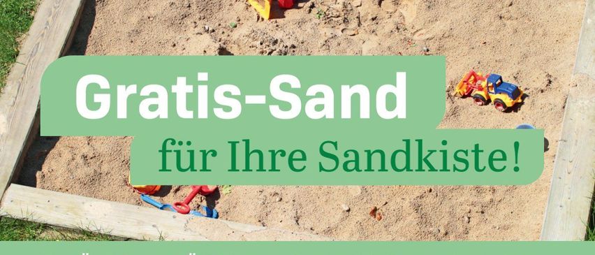 Werbeposter mit Sandkasten-Bild. Text lautet 'Kostenloser Sand für Ihren Sandkasten!' Anmeldung bis 21. April 2026. Lieferung am 25. April 2026 von 07:00 bis 12:00 Uhr. Anfrage umfasst Name, Adresse, Telefonnummer und Anzahl der Kinder.