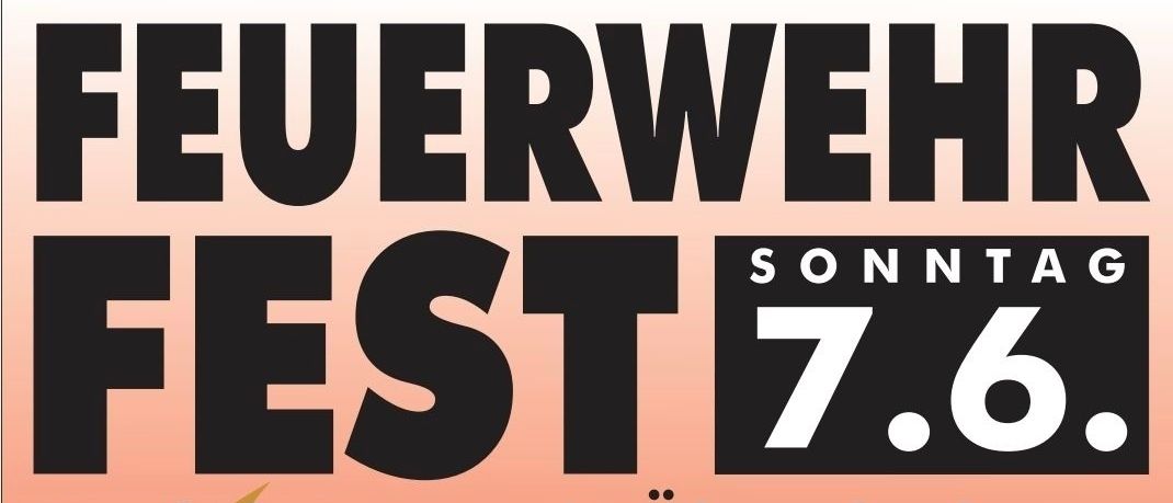Feuerwehrfest am Sonntag, 7. Juni. Dorfplatz mit Überdachung, Kinderspielplatz, Hüpfburg, Ponyreiten, Oldtimer-Treffen. Hauptpreis 500 Euro in bar. Eintritt frei.