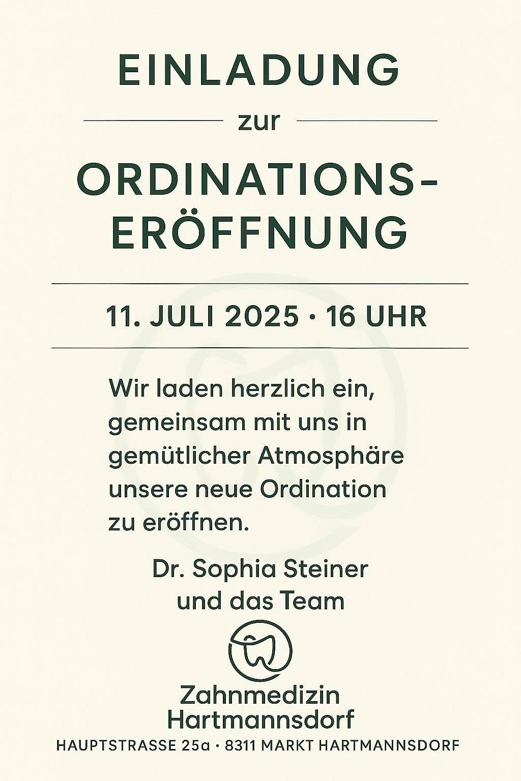 Einladung zur Eröffnung einer neuen Ordination am 11. Juli 2025 um 16 Uhr. Dr. Sophia Steiner und ihr Team laden herzlich ein, gemeinsam in gemütlicher Atmosphäre die neue Ordination zu eröffnen.