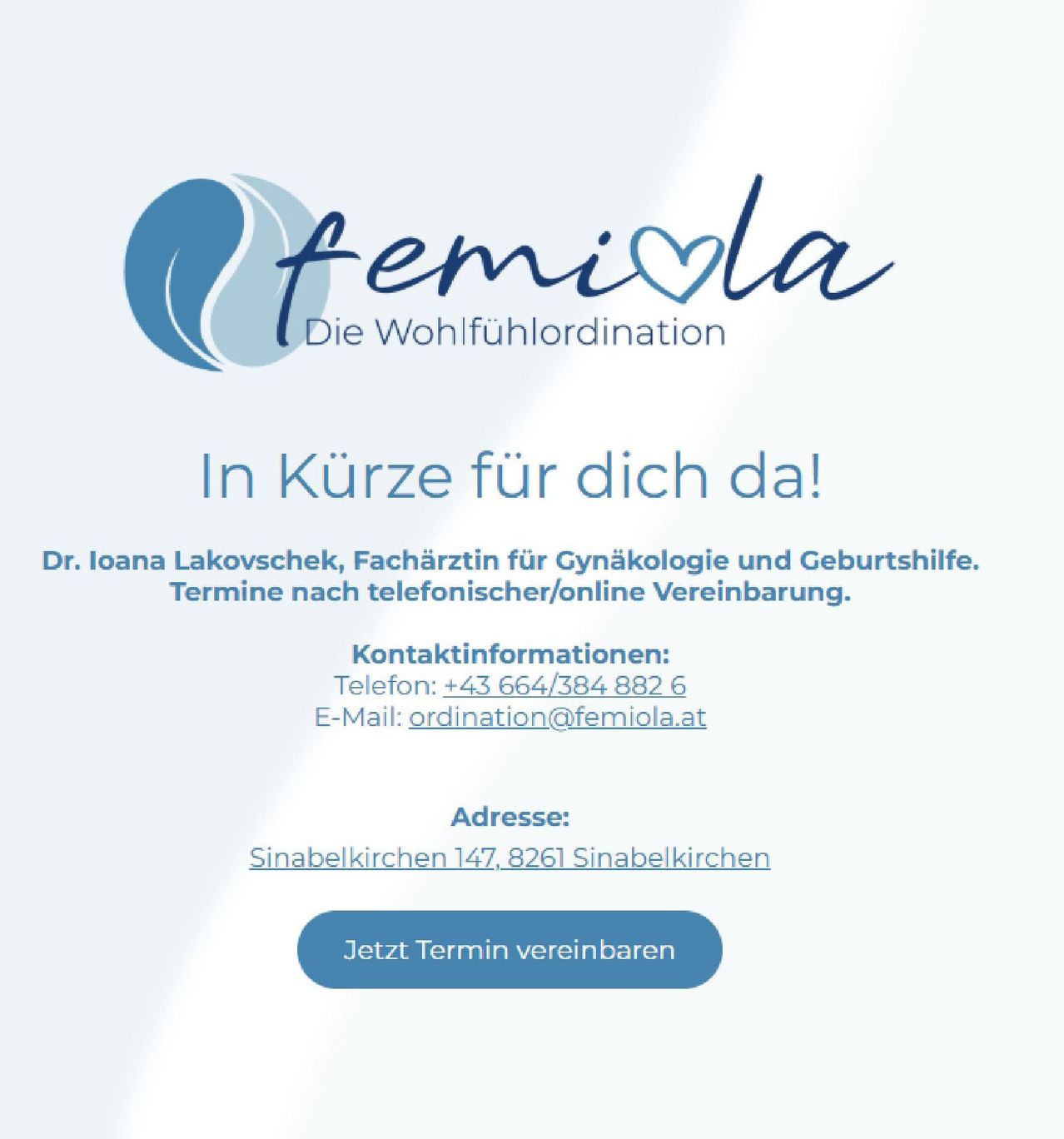 Femiola-Logo mit Kontaktdaten von Dr. Ioana Lakovschek, Gynäkologin. Termine können telefonisch oder online vereinbart werden. Adresse und E-Mail angegeben.