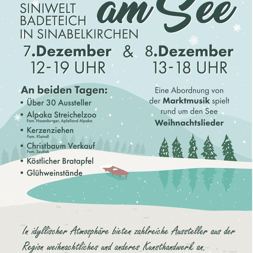 Sinwel am See in Sinabelkirchen bietet über 30 Aussteller, darunter Alpaka Streichelzoo, Kerzenzieher und Christbaum Verkauf. Termine sind der 7. und 8. Dezember, von 12-19 und 13-18 Uhr.
