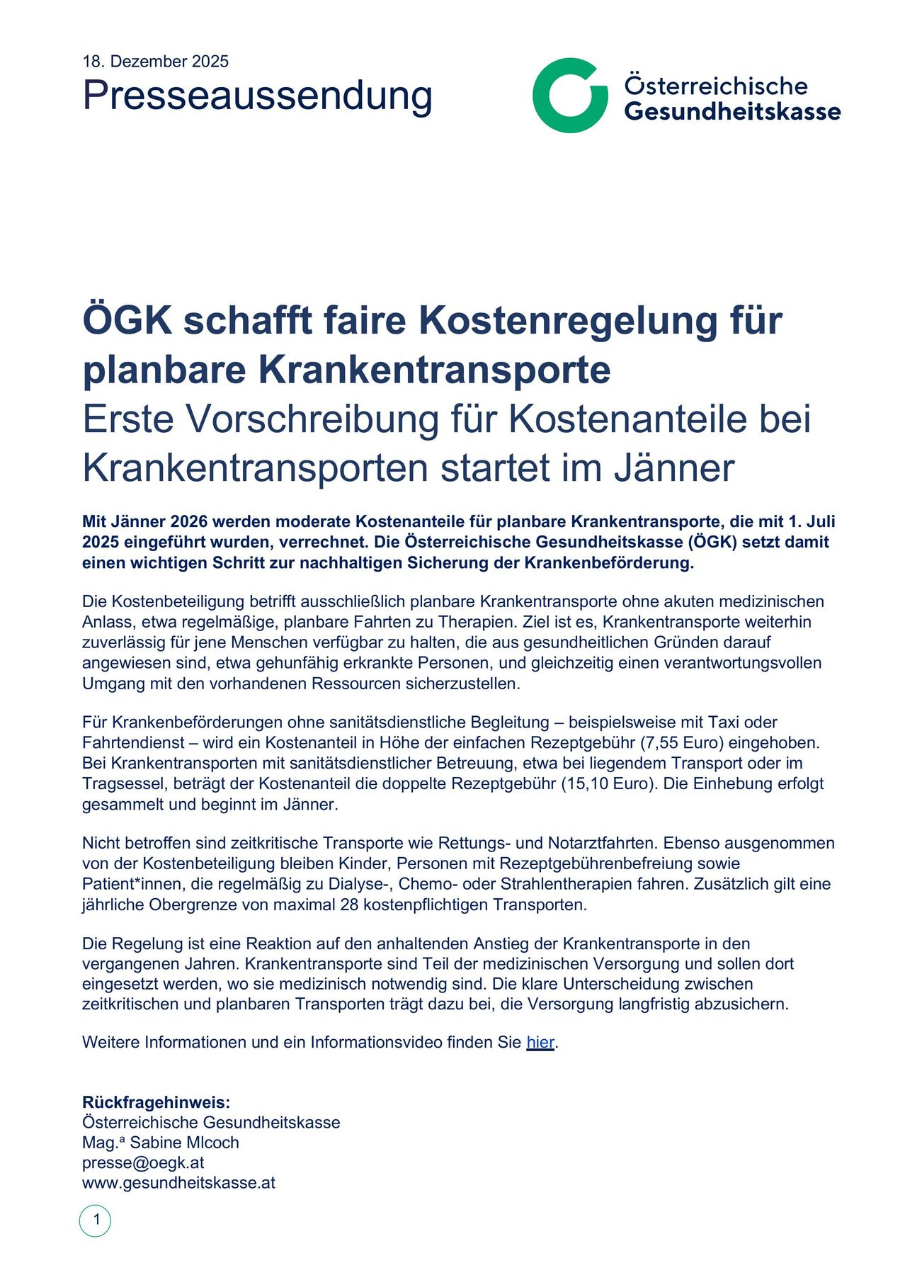 ÖGK schafft faire Kostenregelung für planbare Krankentransporte. Erste Vorschreibung für Kostenanteile bei Krankentransporten startet im Jänner. Mit Jänner 2026 werden moderate Kostenanteile für planbare Krankentransporte, die mit 1. Juli 2025 eingeführt wurden, verrechnet. Die Österreichische Gesundheitskasse (ÖGK) setzt damit einen wichtigen Schritt zur nachhaltigen Sicherung der Krankenbetreuung.