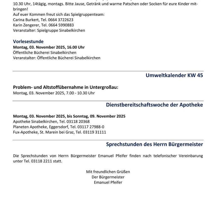 Veranstaltungsdetails für eine Kinderspielgruppe in Sinabelkirchen, Österreich. Kontaktdaten des Veranstalters verfügbar. Lesestunden und Umweltkalender. Apothekendienstplan. Sprechstunden des Bürgermeisters nach Vereinbarung.