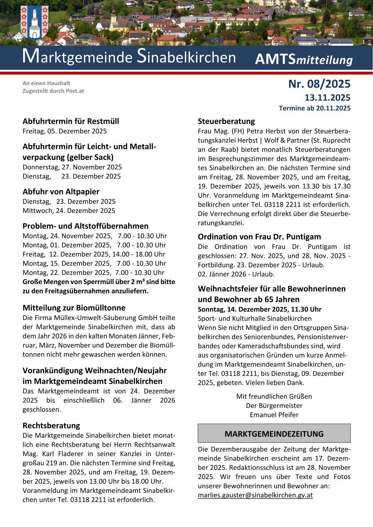 Announcement of the collection of recyclables and bulk waste. Large amounts of recyclables should be brought to the Friday sessions. Notice of Christmas/New Year by the Sinabelkirchen market community until 06.01.2026. Consultation on tax advice. Tax advice is offered monthly at the Raab office by Petra Herbst from the tax advice office Herbst | Wolf & Partner.