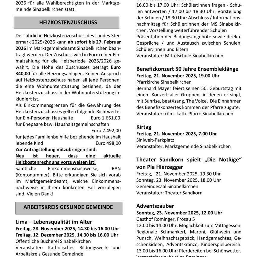 Annual heating cost subsidy for the year 2025/2026 can be applied for until February 27, 2026 in the municipal office. The subsidy is paid in the form of a single payment for the heating period 2025/2026. The amount of the subsidy is Euro 340.00 for all heating systems. No claim to the heating cost subsidy applies to those who have a housing subsidy, which is not included in the heating cost subsidy.