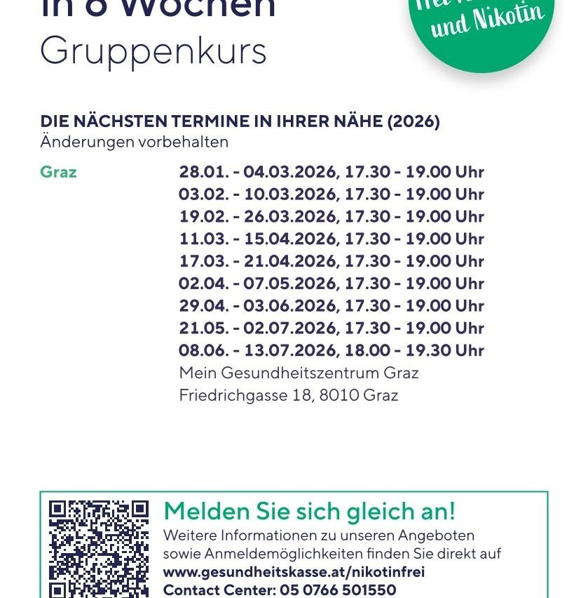 Poster with a green circle and the text 'in 0 weeks, Gruppenkurs'. It lists upcoming group course dates for quitting nicotine in Graz, Austria, from January 28 to July 13, 2026, along with contact information.