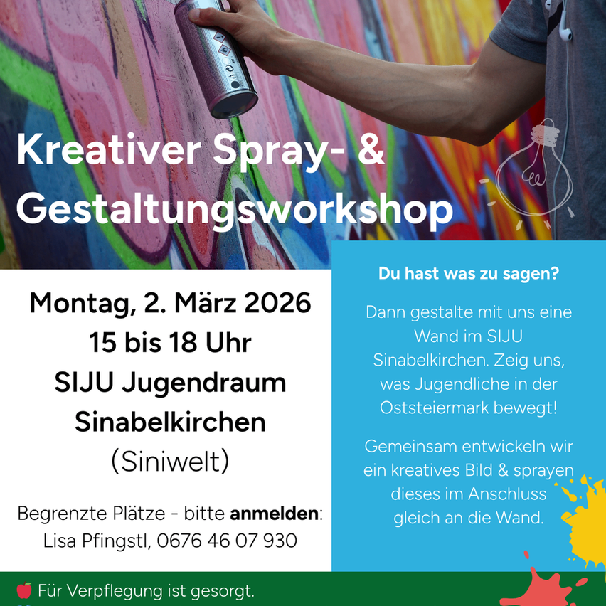 Plakat für einen kreativen Spray- und Gestaltungsworkshop am 2. März 2026 von 15 bis 18 Uhr im SIJU Jugendraum Sinabelkirchen. Anmeldung bei Lisa Pfingstl. Verpflegung ist vorhanden.