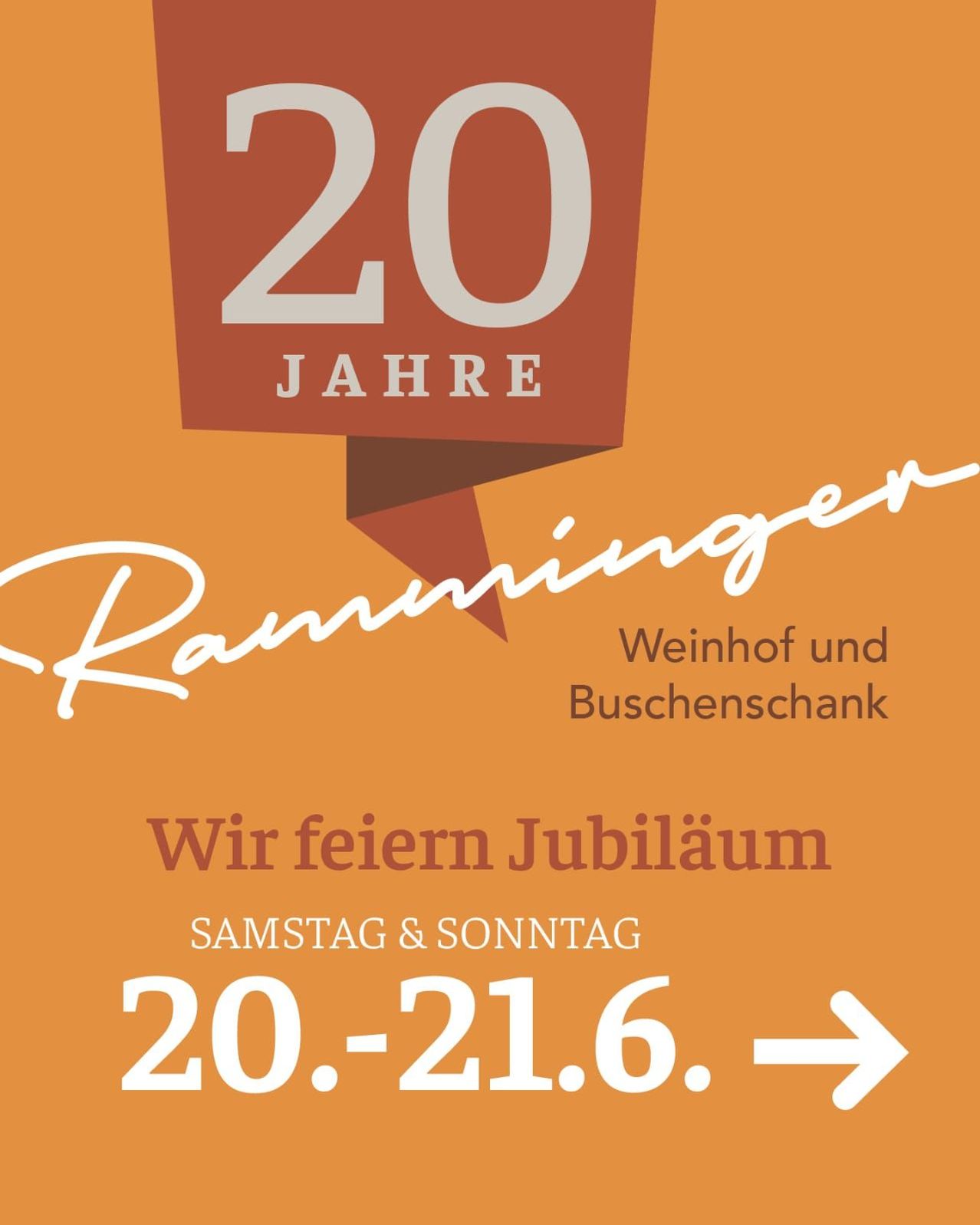 Jubiläumsplakat für Ranninger Weinhof und Buschenschank. Feiern 20 Jahre. Samstag & Sonntag, 20.-21.6.