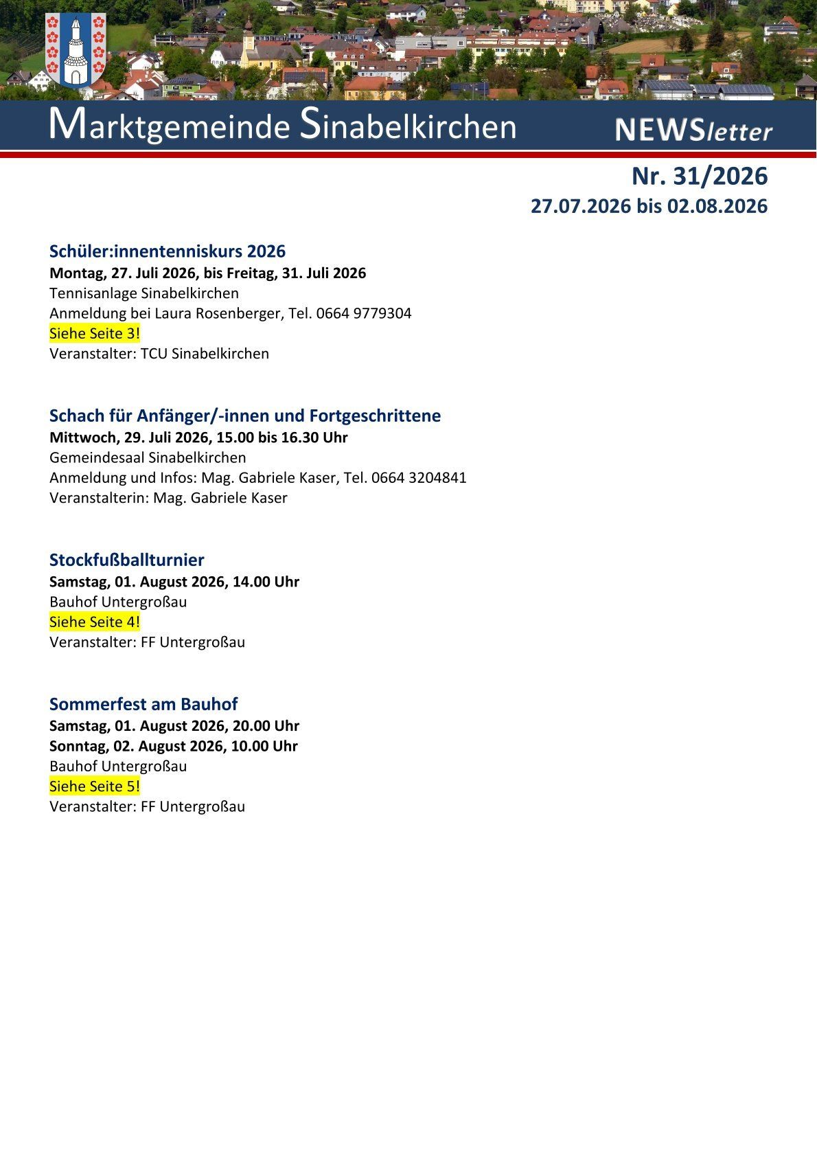 Nr. 31/2026, 27.07.2026 bis 02.08.2026. Schüler:innentenniskurs 2026, Montag, 27. Juli 2026, bis Freitag, 31. Juli 2026. Anmeldung bei Laura Rosenberger, Tel. 0664 9779304, siehe Seite 3! Veranstalter: TCU Sinabelkirchen