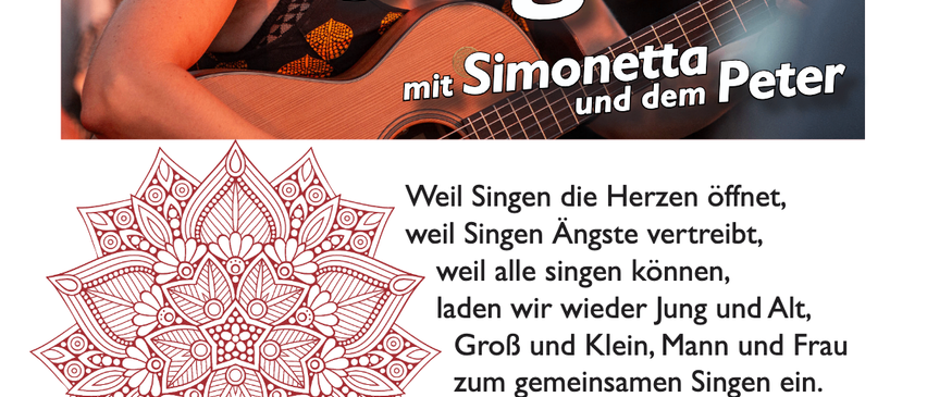Eine Frau mit einer Gitarre lächelt. Der Text lautet 'Heilsames Singen mit Simonetta Peter'. Es lädt Jung und Alt, Groß und Klein, Mann und Frau zu einer Gesangssitzung ein. Bequeme Kleidung und Schuhe empfohlen.