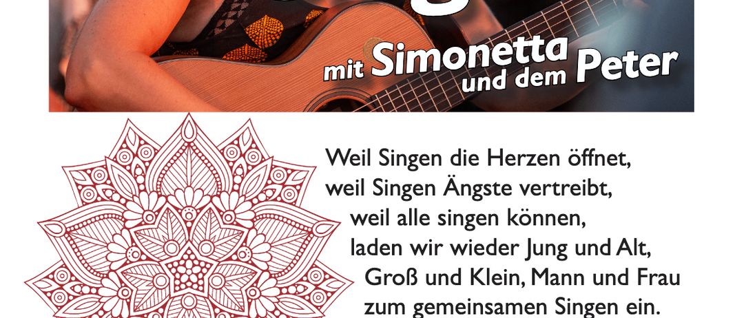 Eine Frau mit einer Gitarre lächelt. Der Text lautet 'Heilsames Singen mit Simonetta Peter'. Es lädt Jung und Alt, Groß und Klein, Mann und Frau zu einer Gesangssitzung ein. Bequeme Kleidung und Schuhe empfohlen.