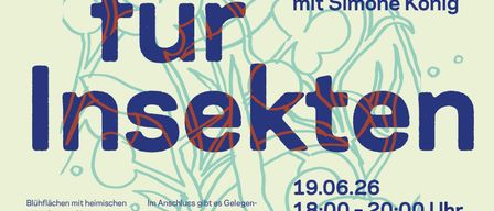 Insect excursion with Simone König on 19.06.26, 18:00-20:00 at Alte Stickerei, Montfortstrasse 4, 6972 Fusach. Nature experts will share tips for insect-friendly areas.