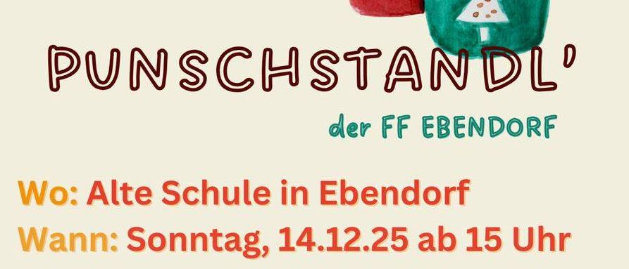 Eine Werbung für Punschstandl' an der Alten Schule in Ebendorf. Veranstaltung am Sonntag, 14.12.25 ab 15 Uhr. Gemeinsames Einstimmen auf die Weihnachtszeit. Eingenommene Gelder für neue Geräte.