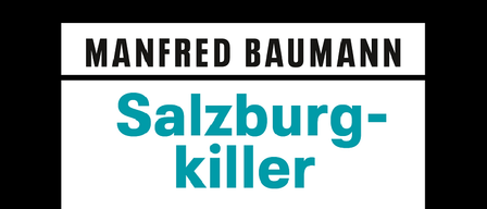 Ein Buchcover mit dem Titel 'Salzburg-killer' von Manfred Baumann, ein Kriminalroman mit schwarzem Rand und weißem Hintergrund.