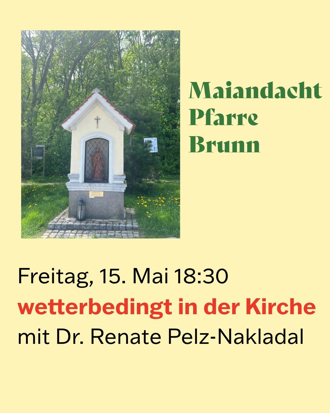 Eine kleine Kapelle mit einer Statue einer Frau und einem Kreuz. Eine Veranstaltung am 15. Mai um 18:30 in der Kirche mit Dr. Renate Pelz-Nakladal.