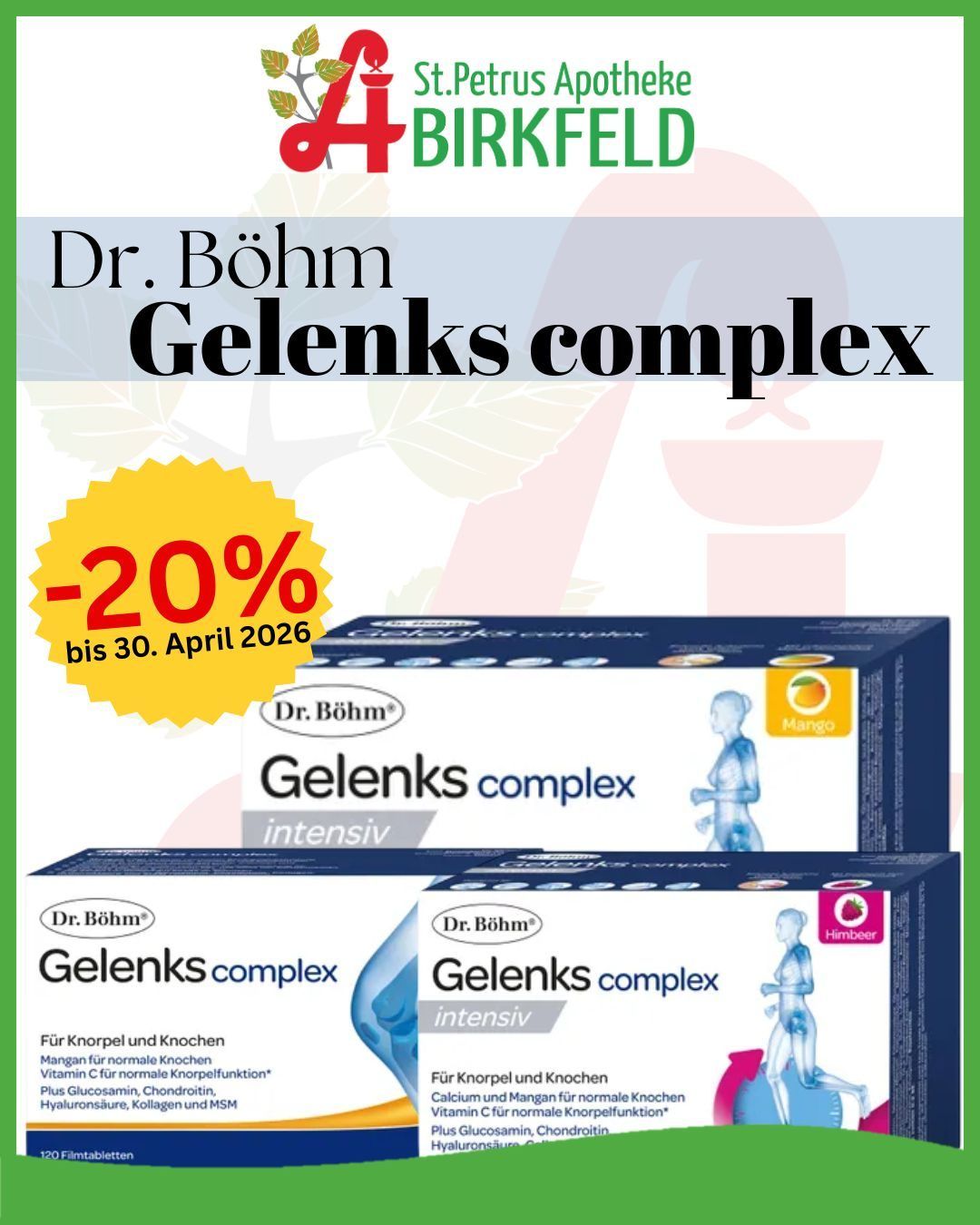 Zwei Packungen von Dr. Bohms Gelenks Complex werden angezeigt, eine normale und eine intensive. Die normale Packung ist für Knie- und Gelenkgesundheit, und die intensive Packung enthält Calcium und Mangan für normale Knochen. Beide bieten 20% Rabatt bis 30. April 2026.