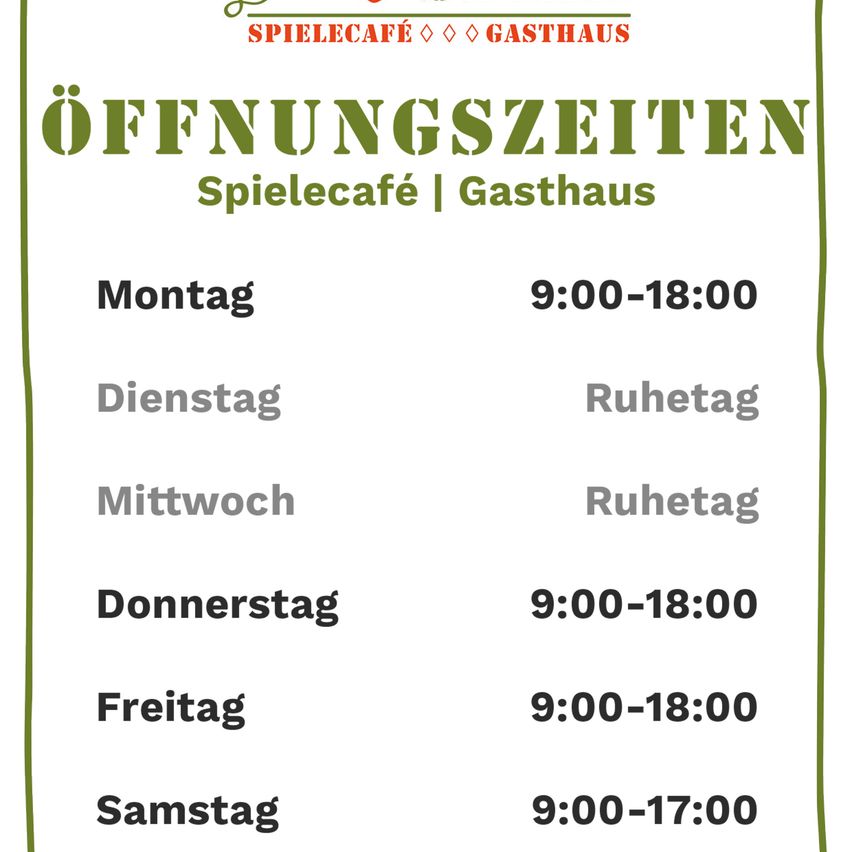 Das Bild zeigt die Öffnungszeiten für ein Spielcafe und Gasthaus, mit Öffnungszeiten von Montag bis Samstag aufgeführt.