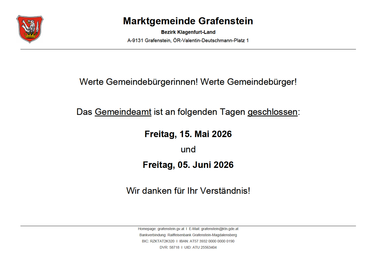 Marktgemeinde Grafenstein. Bezirk Klagenfurt-Land. Adresse: A-9131 Grafenstein, ÖR-Valentin-Deutschmann-Platz 1. Das Gemeindeamt ist am 15. Mai und 5. Juni 2026 geschlossen. Wir danken für Ihr Verständnis.