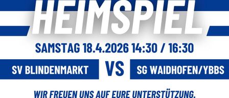 Plakat für ein Spiel am 18. April 2026 um 14:30 zwischen Henmarkt und SG Waidhofen. Unterstützer sind eingeladen zu kommen.
