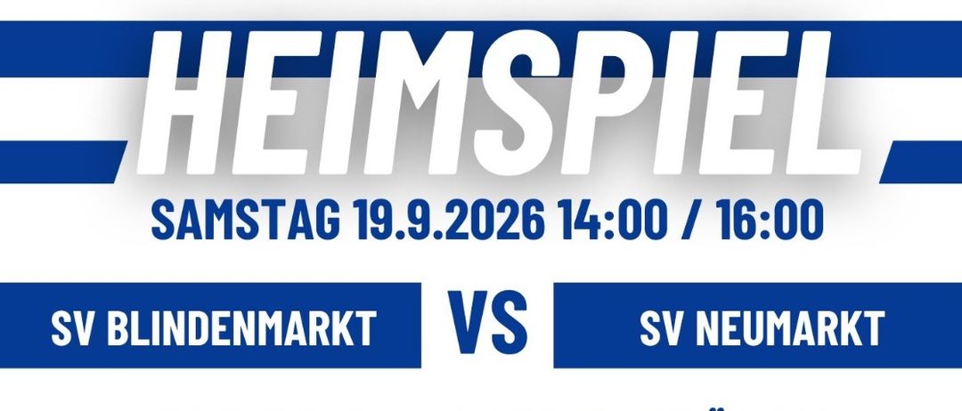 Ein Plakat für ein Fußballspiel zwischen SV Blindenmarkt und SV Neumarkt am Samstag, 19. September 2026 um 14:00 und 16:00. Das Plakat ist blau und weiß.