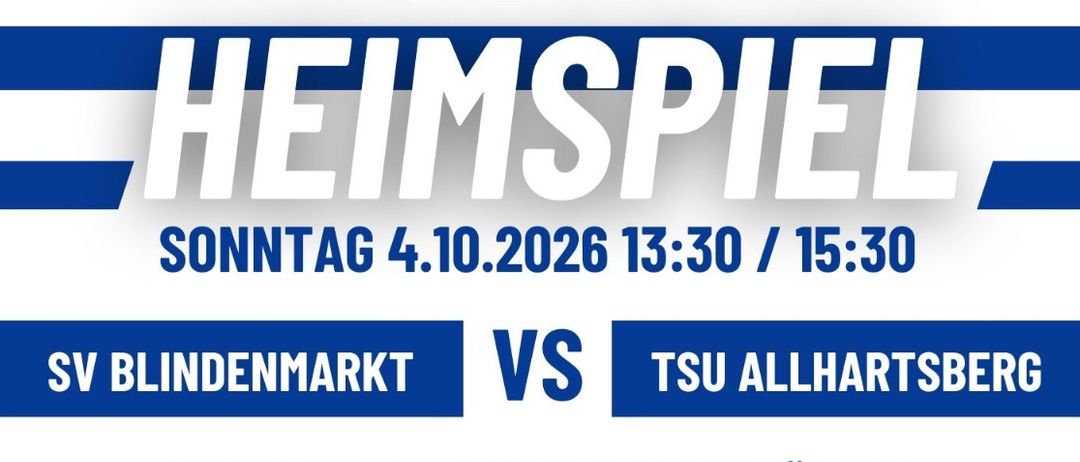Plakat für ein Fußballspiel zwischen SV Blindenmarkt und TSU Allhartsberg am Sonntag, 4. Oktober 2026, um 13:30 und 15:30 Uhr.