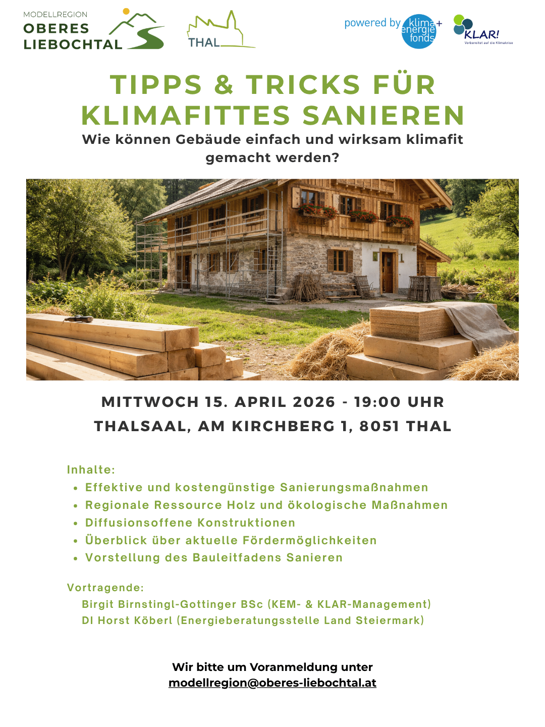 Veranstaltung über klimafreundliche Gebäudegestaltung. Geplant für den 15. April 2026 in Thalsaal, Kirchberg, Thal. Themen sind effektive Sanierungsmaßnahmen, regionale Holzressourcen, ökologische Maßnahmen, diffusionsoffene Konstruktionen und aktuelle Fördermöglichkeiten. Referenten sind Birgit Birnstingl-Gottinger und Horst Köberl.