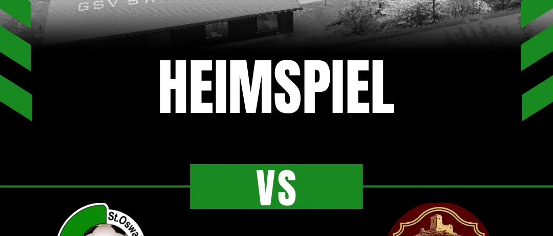 Ein schwarz-weißes Plakat bewirbt ein Fußballspiel zwischen GSV St. Oswald und STT Wörgötter am Samstag, 29. August 2026, um 18:00 Uhr. Das Plakat zeigt die Logos der Teams und den Ort des Spiels.